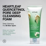 Anua Heartleaf Quercetinol Pore Deep Cleansing Foam 150mL – Korean Gentle Pore Cleanser